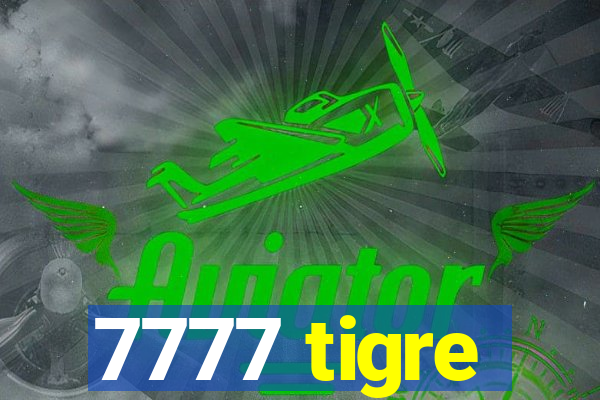 7777 tigre